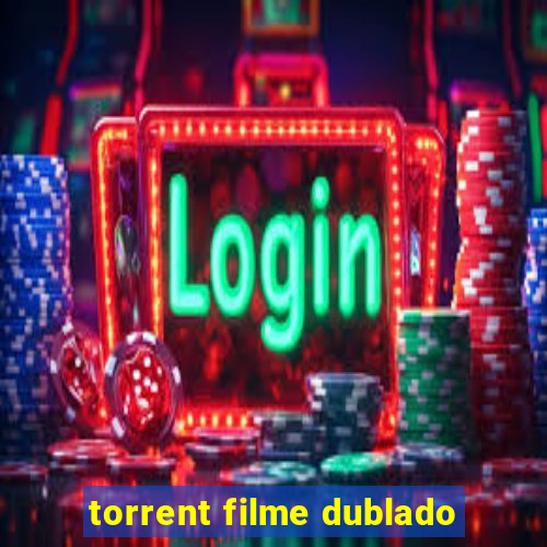 torrent filme dublado